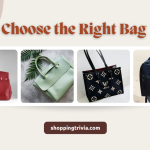 How to Choose the Right Bag for Your Style and Needs